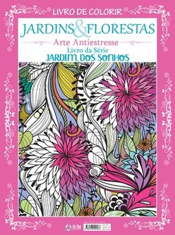 Jardins e florestas: arte antiestresse - Livro para colorir