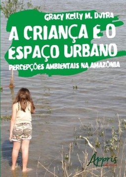 A criança e o espaço urbano: percepções ambientais na Amazônia