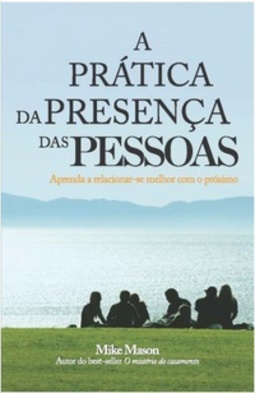 A prática da presença das pessoas