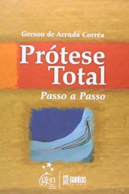 Prótese total: Passo a passo