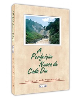 A Perfeição Nossa de Cada Dia