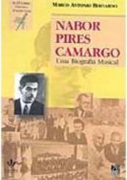 Nabor Pires Camargo: uma Biografia Musical