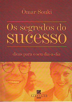 Os Segredos do Sucesso: Dicas para o Seu Dia-a-dia