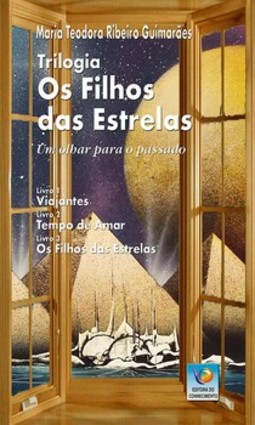 Trilogia: Os filhos das estrelas: um olhar para o passado