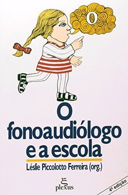 O Fonoaudiólogo e a Escola