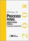 Código de Processo Penal e Constituição Federal 2008: Mini