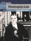 Washington Luís (A República Brasileira, 130 Anos #11)