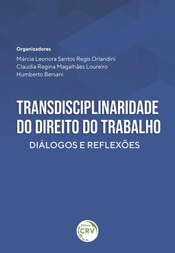 Transdisciplinaridade do direito do trabalho: diálogos e reflexões