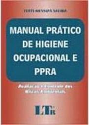 Manual Prático de Higiene Ocupacional e PPRA
