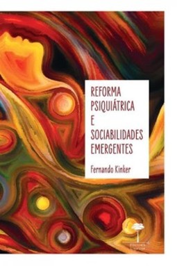 Reforma psiquiátrica e sociabilidade emergentes