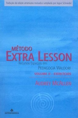 Método Extra Lesson: Recursos Especiais em Pedagogia Waldorf - vol. 2