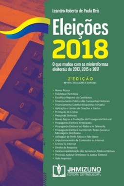 Eleições 2018: o que mudou com as minirreformas eleitorais de 2013, 2015 e 2017