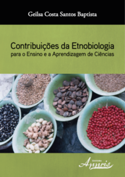 Contribuições da etnobiologia para o ensino e a aprendizagem de ciências