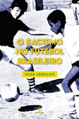 O Racismo no Futebol Brasileiro