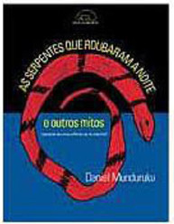 As serpentes que roubaram a noite e outros mitos