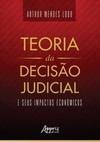 Teoria da decisão judicial e seus impactos econômicos