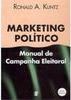 Marketing Político: Manual de Campanha Eleitoral