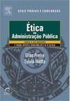 Ética na Administração Pública 4ª Edição 2010