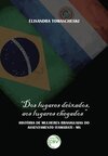 “Dos lugares deixados, aos lugares chegados”: histórias de mulheres brasiguaias do assentamento Itamarati – MS