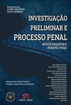 Investigação preliminar e processo penal: Novos desafios e perspectivas