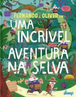 Fernando e Oliver em uma incrível aventura na selva