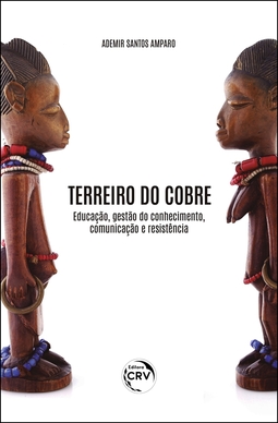 Terreiro do cobre: educação, gestão do conhecimento, comunicação e resistência