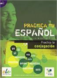 Practica Tu  Espa&ntilde;ol: Practica la Conjugación - Importado