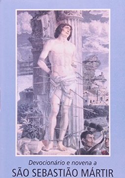 Devocionário e Novena a São Sebastião Mártir