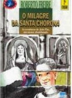 O Milagre da Santa Chorona: Aventuras de João Pão, Menor Abandonado