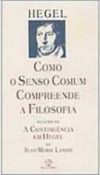 Como o Senso Comum Compreende a Filosofia seguido de...
