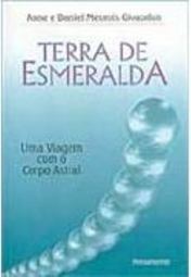 Terra de Esmeralda: uma Viagem com o Corpo Astral