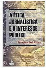A Ética Jornalística e o Interesse Público