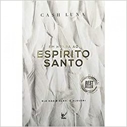 Em Honra Ao Espírito Santo Ele Não É Algo É Alguém