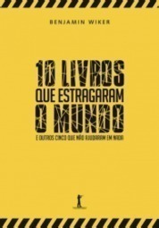 10 Livros que Estragaram o Mundo