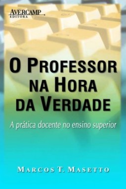 O professor na hora da verdade: a prática docente no ensino superior