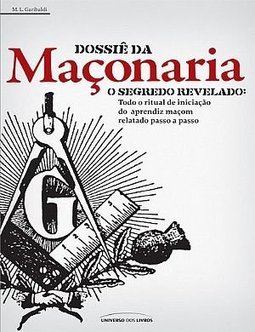 Dossiê da Maçonaria: O Segredo revelado
