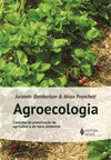 Agroecologia: caminho de preservação do agricultor e do meio ambiente