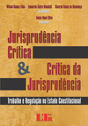 Jurisprudência crítica e crítica da jurisprudência: Trabalho e regulação no estado constitucional