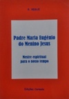 Padre Maria Eugénio do Menino Jesus