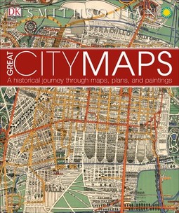 Great City Maps: A Historical Journey Through Maps, Plans, and Paintings