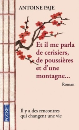 Et il me parla de cerisiers, de poussières et d´une montagne...