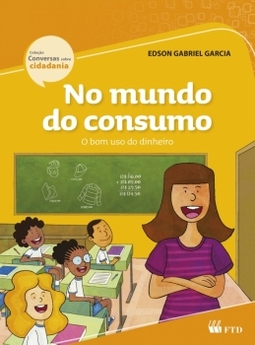 No mundo do consumo: O bom uso do dinheiro