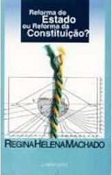 Reforma do Estado ou Reforma da Constituição ?