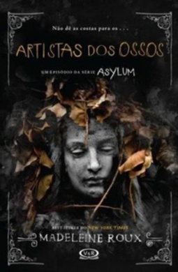 Artistas dos ossos (Asylum #2.5)