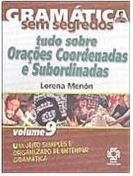 Gramática sem Segredos: Tudo Sobre Orações Coordenadas e... - vol. 9