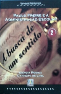 PAULO FREIRE E A ADMINISTRAÇÃO ESCOLAR