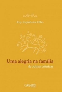 Uma Alegria na Família & Outras Crônicas