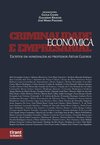 Criminalidade econômica e empresarial: escritos em homenagem ao professor Artur Gueiros