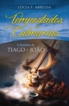 Tempestades e calmarias: a história de Tiago e João