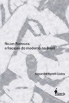 Nelson Rodrigues: o fracasso do moderno no Brasil